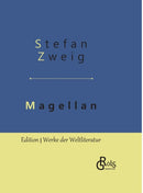 Magellan : Der Mann und seine Tat - Gebundene Ausgabe-9783966372718
