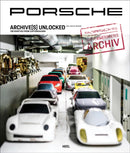 Porsche Archive(s) Unlocked : 100 Rarities from Zuffenhausen-9783966649032