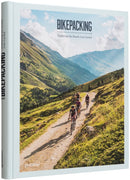 Bikepacking : Exploring the Roads Less Cycled-9783967040135