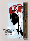 The Wild Life : The Life and Work of Charley Harper-9783967040463