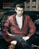 The Rebel's Wardrobe : The Untold Story of Menswear's Renegade Past-9783967040722