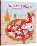 We Love Pizza : Everything You Want to Know about Your Number One Food-9783967047059