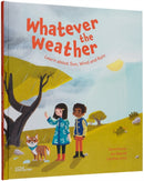 Whatever the Weather : Learn abot Sun, Wind and Rain-9783967047110