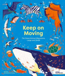 Keep on Moving : The Great Animal Migrations Large and Small-9783967047905
