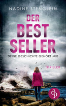 Der Bestseller : Deine Geschichte gehoert mir-9783968170138