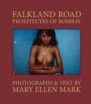 Mary Ellen Mark: Falkland Road, Prostitutes of Bombay-9783969990926