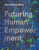 Hans Georg Nader: Futuring Human Empowerment-9783969991138