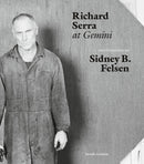 Sidney B. Felsen: Richard Serra at Gemini-9783969992418