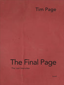 Tim Page: The Final Page : The Last Interview-9783969992579