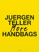 Juergen Teller: More Handbags-9783969992906
