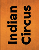 Mary Ellen Mark: Indian Circus-9783969993149