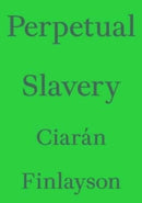 Perpetual Slavery