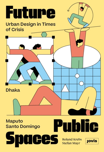 Future Public Spaces – Urban Design in Times of Crisis