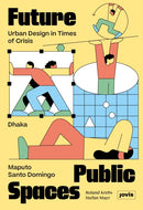 Future Public Spaces – Urban Design in Times of Crisis