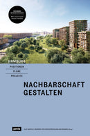 Hamburg - Positionen, Plane, Projekte : 2: Nachbarschaft gestalten-9783986120085