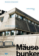 Mausebunker und Hygieneinstitut : Eine Berliner Versuchsanordnung-9783986120290