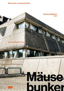 Mausebunker and Hygieneinstitut – Two Berlin Brutalist Icons