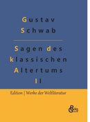 Sagen des klassischen Altertums - Teil 2 : Die sch?nsten Sagen des klassischen Altertums-9783988282538