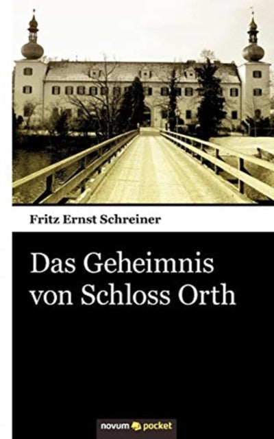 Das Geheimnis von Schloss Orth-9783990100431