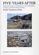 Five Years After - Reassessing Japan`s Responses to the Earthquake, Tsunami, and the Nuclear Disaster-9784130370509