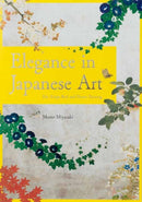 Elegance of Japanese Art : Edo Rimpa Bird and Flower Painting-9784756250643
