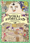 Yokai Storyland : Illustrated Books from the Yumoto Koichi Collection-9784756251220