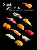 Sushi Secrets : A Japanese Master's Ultimate Guide-9784756256614