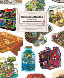 Miniature Worlds : Files of Illustrators Who Draw Small Fantasy Worlds-9784756259165