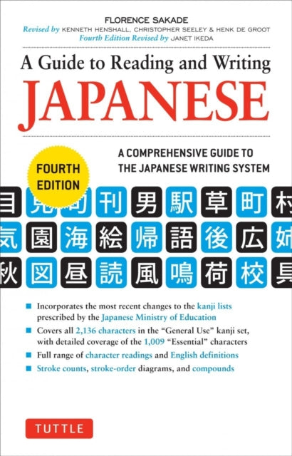 A Guide to Reading and Writing Japanese : Fourth Edition, JLPT All Levels (2,136 Japanese Kanji Characters)-9784805311738