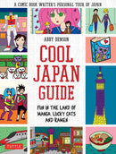 Cool Japan Guide : Fun in the Land of Manga, Lucky Cats and Ramen-9784805312797