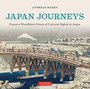 Japan Journeys : Famous Woodblock Prints of Cultural Sights in Japan-9784805313107