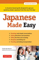 Japanese Made Easy : A situation-based guide designed to get you speaking simple Japanese from the very first day! (Revised and Updated)-9784805313718