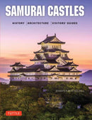 Samurai Castles : History / Architecture / Visitors' Guides-9784805313879