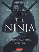 The Ninja, The Secret History of Ninjutsu : Ancient Shadow Warriors of Japan-9784805314043