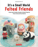 It''s a Small World Felted Friends