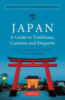 Japan: A Guide to Traditions, Customs and Etiquette : Kata as the Key to Understanding the Japanese-9784805314425