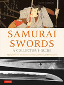 Samurai Swords - A Collector's Guide : A Comprehensive Introduction to History, Collecting and Preservation - of the Japanese Sword-9784805314579