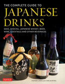 The Complete Guide to Japanese Drinks : Sake, Shochu, Japanese Whisky, Beer, Wine, Cocktails and Other Beverages-9784805314951