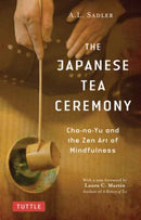 The Japanese Tea Ceremony : Cha-no-Yu and the Zen Art of Mindfulness-9784805315064