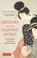 Geishas and the Floating World : Inside Tokyo's Yoshiwara Pleasure District-9784805315439