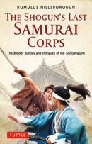 The Shogun''s Last Samurai Corps