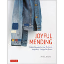 Joyful Mending : Beautiful Visible Repairs for the Things We Love-9784805315743
