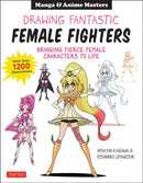Drawing Fantastic Female Fighters : Manga & Anime Masters: Bringing Fierce Female Characters to Life (With Over 1,200 Illustrations)-9784805315842