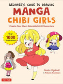 Beginner's Guide to Drawing Manga Chibi Girls : Create Your Own Adorable Mini Characters (Over 1,000 Illustrations)-9784805316139
