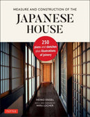 Measure and Construction of the Japanese House : 250 Plans and Sketches Plus Illustrations of Joinery-9784805316467