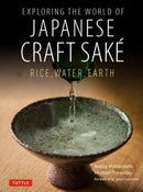 Exploring the World of Japanese Craft Sake : Rice, Water, Earth-9784805316511