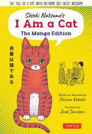 Soseki Natsume's I Am A Cat: The Manga Edition : The tale of a cat with no name but great wisdom!-9784805316573