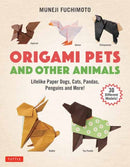 Origami Pets and Other Animals : Lifelike Paper Dogs, Cats, Pandas, Penguins and More! (30 Different Models)-9784805316719