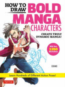 How to Draw Bold Manga Characters : Create Truly Dynamic Manga!  Learn Hundreds of Different Action Poses! (Over 1350 Illustrations)-9784805316757