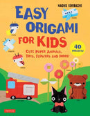 Easy Origami for Kids : Cute Paper Animals, Toys, Flowers and More! (40 Projects)-9784805316764